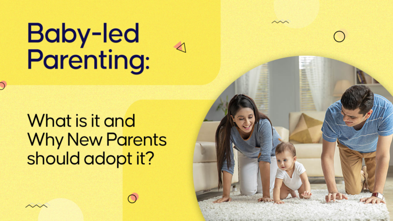 Baby-led Parenting: What is it and why New Parents should adopt it?